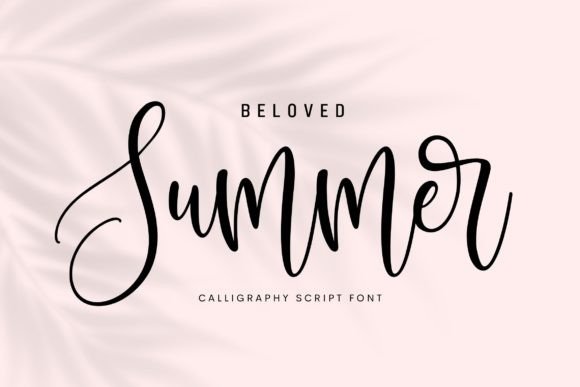 Beloved Summer: The Perfect Calligraphy Font for Your Next Campaign
